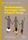 The Revolutionary Psychologist’s Guide to Radical Therapy - Jon Hook ; Frank Gruba-McCallister - 9783032023988
