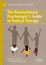The Revolutionary Psychologist's Guide to Radical Therapy - Jon Hook ; Frank Gruba-McCallister - 9783032023988
