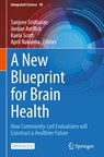 A New Blueprint for Brain Health - Sanjeev Sridharan ; Jordan Antflick ; Kaela Scott - 9783032038326