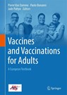 Vaccines and Vaccinations for Adults - Pierre Van Damme ; Paolo Bonanni ; Jade Pattyn - 9783032040190