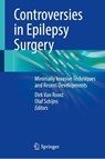 Controversies in Epilepsy Surgery - Dirk Van Roost ; Olaf E. M. G. Schijns - 9783032041814
