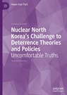 Nuclear North Korea's Challenge to Deterrence Theories and Policies - Hwee-Rhak Park - 9783032053091