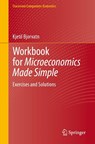 Workbook for Microeconomics Made Simple - Kjetil Bjorvatn - 9783032063564