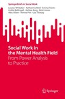 Social Work in the Mental Health Field - Louise Whitaker ; Katherine Reid ; Emma Tseris ; Hollie Ballingall - 9783032083050
