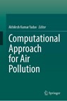 Computational Approach for Air Pollution - Akhilesh Kumar Yadav - 9783032092144