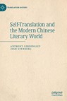 Self-Translation and the Modern Chinese Literary World - Anthony Cordingley ; Josh Stenberg - 9783032105936