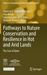 Pathways to Nature Conservation and Resilience in Hot and Arid Lands - Aspassia D. Chatziefthimiou ; Alex Amato ; Gonzalo Castro de la Mata - 9783032110459