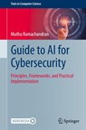 Guide to AI for Cybersecurity - Muthu Ramachandran - 9783032173669
