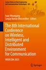 The 8th International Conference on Wireless, Intelligent and Distributed Environment for Communication - Isaac Woungang ; Sanjay Kumar Dhurandher - 9783032181879