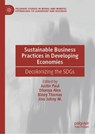 Sustainable Business Practices in Developing Economies - Justin Paul ; Dhanya Alex ; Binoy Thomas - 9783032186867