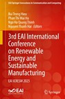 3rd EAI International Conference on Renewable Energy and Sustainable Manufacturing - Bui Trong Hieu ; Phan Thi Mai Ha ; Ngo Ha Quang Thinh - 9783032219435