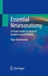 Essential Neuroanatomy - Vijay Yanamadala - 9783032268761