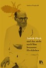 Ludwik Fleck und das nicht nach ihm benannte Fleckfieber - Andreas Pospischil - 9783034016001