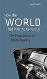 How the World got into the Computer - David Gugerli - 9783034016711