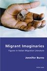 Migrant Imaginaries - Jennifer Burns - 9783034309868