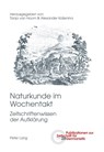 Naturkunde Im Wochentakt - Brigitte Peters ; Tanja Van Hoorn ; Alexander Kosenina - 9783034315135