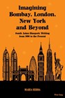 Imagining Bombay, London, New York and Beyond - Maria Ridda - 9783034317931