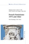French Feminisms 1975 and After - Margaret Atack ; Alison S. Fell ; Diana Holmes - 9783034322096
