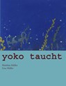 Yoko taucht - Matthias Muller ; Lina Muller - 9783034402040