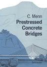 Prestressed Concrete Bridges - Christian Menn - 9783034899208