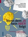 Wenn dem JA kein ABER folgt - Katrin Hille ; Carina Renold-Fuchs ; Helmut Schreier ; Andreas Müller - 9783035507003
