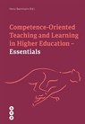 Competence Oriented Teaching and Learning in Higher Education - Essentials (E-Book) - Heinz Bachmann - 9783035512502
