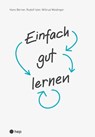Einfach gut lernen (E-Book) - Hans Berner ; Rudolf Isler ; Wiltrud Weidinger - 9783035518894