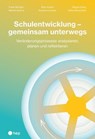 Schulentwicklung – gemeinsam unterwegs (E-Book) - Frank Brückel ; Rachel Guerra ; Reto Kuster ; Susanna Larcher ; Regula Spirig ; Heike Beuschlein - 9783035523478