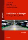 Parkhauser – Garagen - Klaus Jens ; Gunther Warmuth ; Johannes Zeininger - 9783035616927