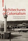 SonderbandArchitectures of Colonialism - Vera Egbers ; Christa Kamleithner ; Ozge Sezer - 9783035626742