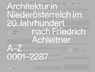 Architektur in Niederosterreich im 20. Jahrhundert nach Friedrich Achleitner - Doris Grandits ; Caroline Jager-Klein ; Theresa Knosp - 9783035627084