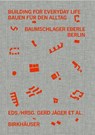 Building for Everyday Life / Bauen fur den Alltag 2010–2025 - Gerd Jager ; Claudia Klein ; Corinna Moesges - 9783035628388