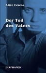 Der Tod des Vaters - Alice Ceresa - 9783035806922