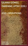 eco-operations - Fabienne Liptay ; Liliana Gomez - 9783035807134