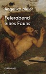 Feierabend eines Fauns - Angelika Meier - 9783035808926