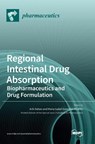 Regional Intestinal Drug Absorption - Maria Isabel Gonzalez-Alvarez - 9783036536583