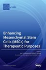 Enhancing Mesenchymal Stem Cells (MSCs) for Therapeutic Purposes - Joni H. Ylostalo - 9783036549965