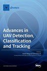 Advances in UAV Detection, Classification and Tracking - Daobo Wang - 9783036575612