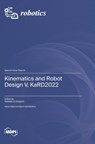 Kinematics and Robot Design V, KaRD2022 -  - 9783036580760