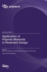 Application of Polymer Materials in Pavement Design - Wei Jiang - 9783036592350
