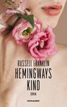 Hemingways Kind - Russell Franklin - 9783036950006