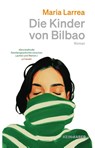 Die Kinder von Bilbao - Maria Larrea - 9783036950594