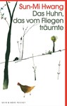 Das Huhn, das vom Fliegen träumte - Sun-Mi Hwang - 9783036959917