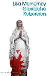 Glorreiche Ketzereien - Lisa Mcinerney - 9783036961163