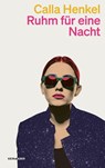 Ruhm für eine Nacht - Calla Henkel - 9783036961934