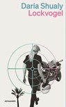 Lockvogel - Daria Shualy - 9783036961965