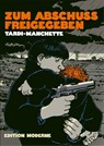 Zum Abschuss freigegeben - Jacques Tardi ; Jean-Patrick Manchette - 9783037310977