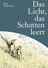 Das Licht das Schatten leert - Tina Brenneisen - 9783037311929