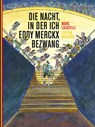 Die Nacht, in der ich Eddy Merckx bezwang - Marc Locatelli - 9783037311936