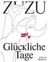 Glückliche Tage - Zuzu - 9783037312407